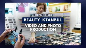 BEAUTY ISTANBUL Fair video and photo service
