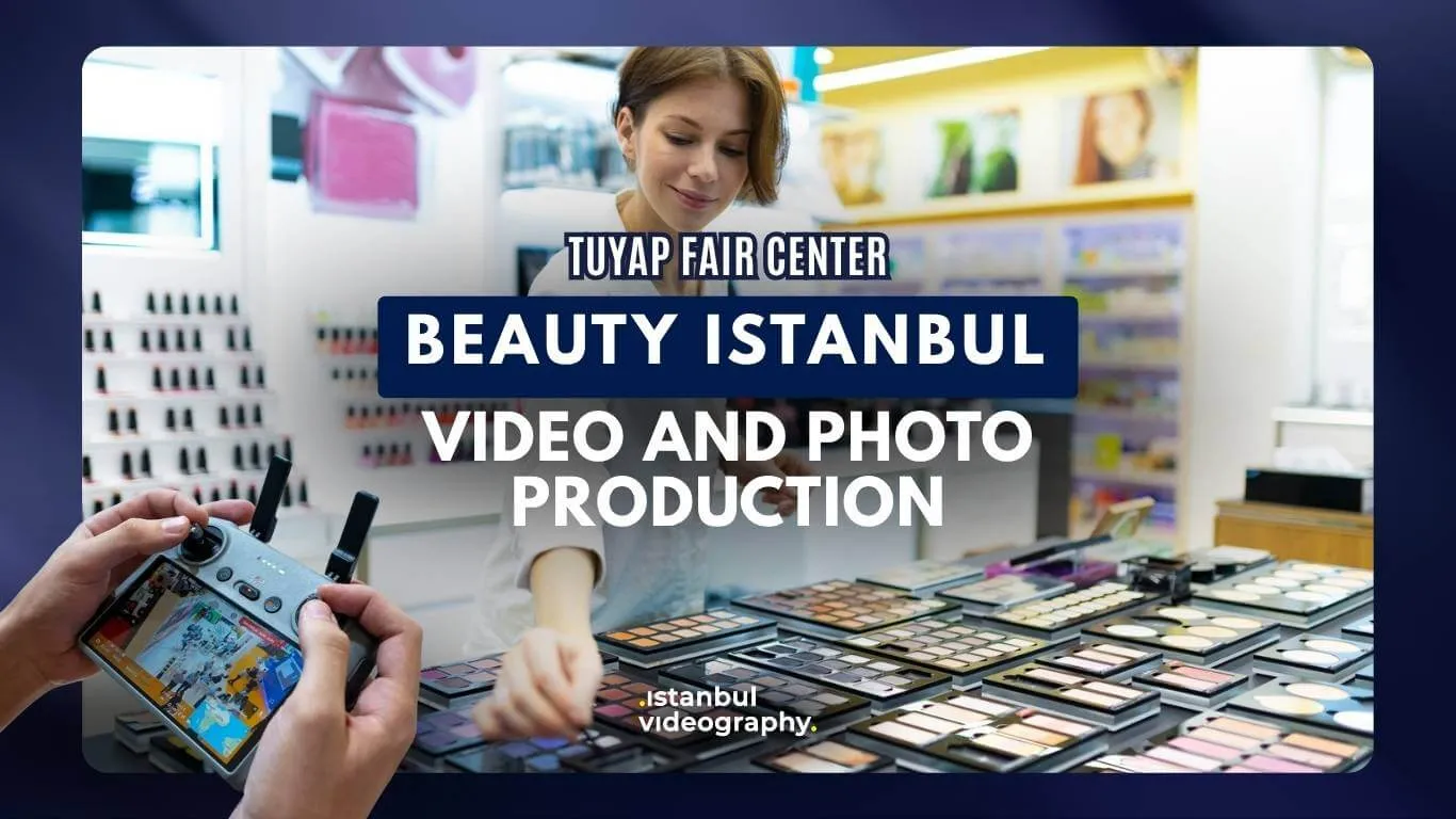 BEAUTY ISTANBUL Fair video and photo service