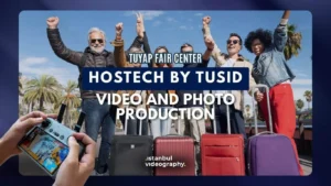 HOSTECH by TUSID Fair video and photo service