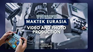 Maktek Eurasıa Fair video and photo service