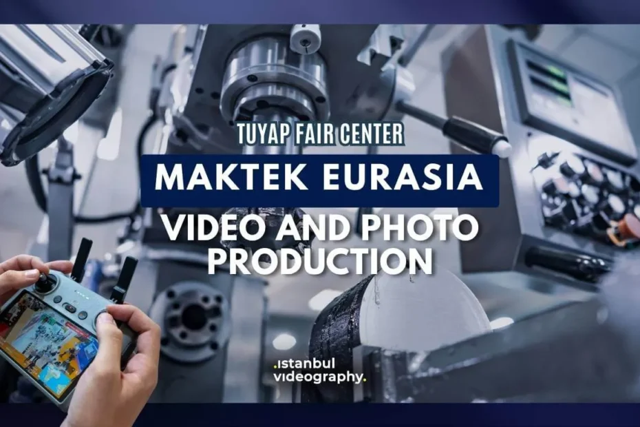 Maktek Eurasıa Fair video and photo service