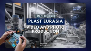 Plast Eurasıa Fair video and photo service